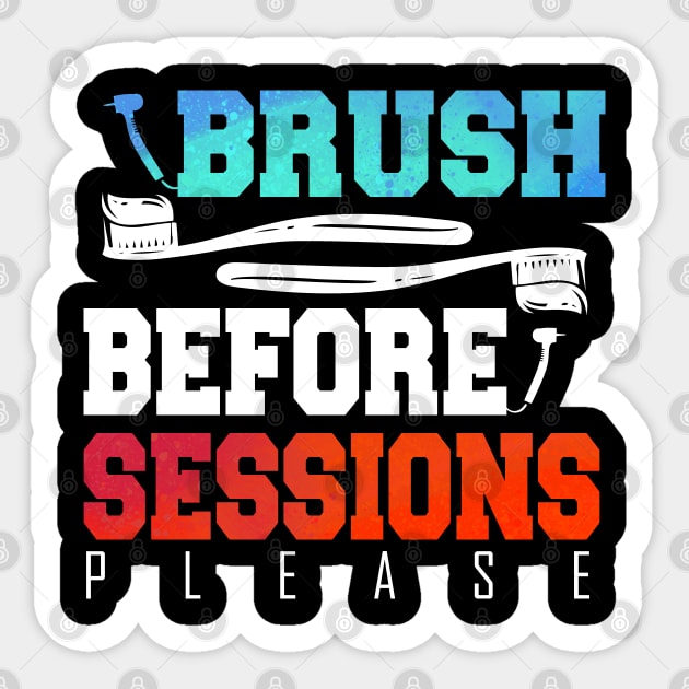 Funny Dentist Brush Before Session Gift Idea Sticker by BarrelLive